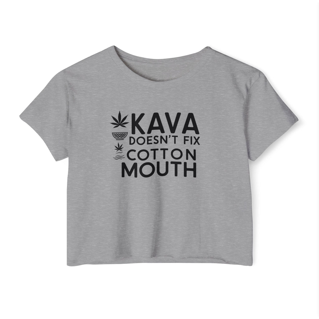 Kava Can’t Fix Cotton Mouth - Crop Top