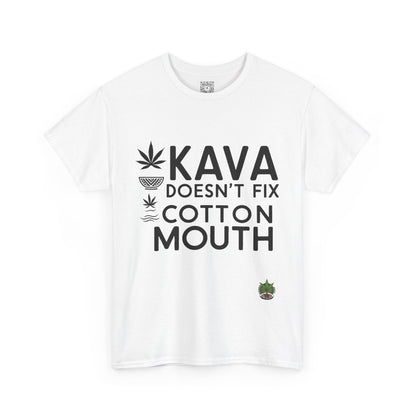 Kava Doesn't Fix Cotton Mouth - Unisex Tee