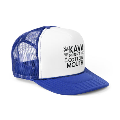 Kava Doesn't Fix Cotton Mouth - Trucker Hat