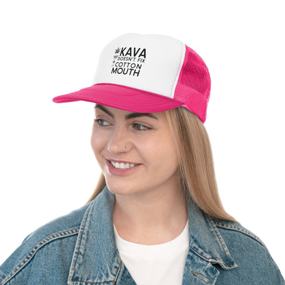 Kava Doesn't Fix Cotton Mouth - Trucker Hat