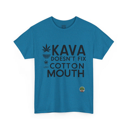 Kava Doesn't Fix Cotton Mouth - Unisex Tee