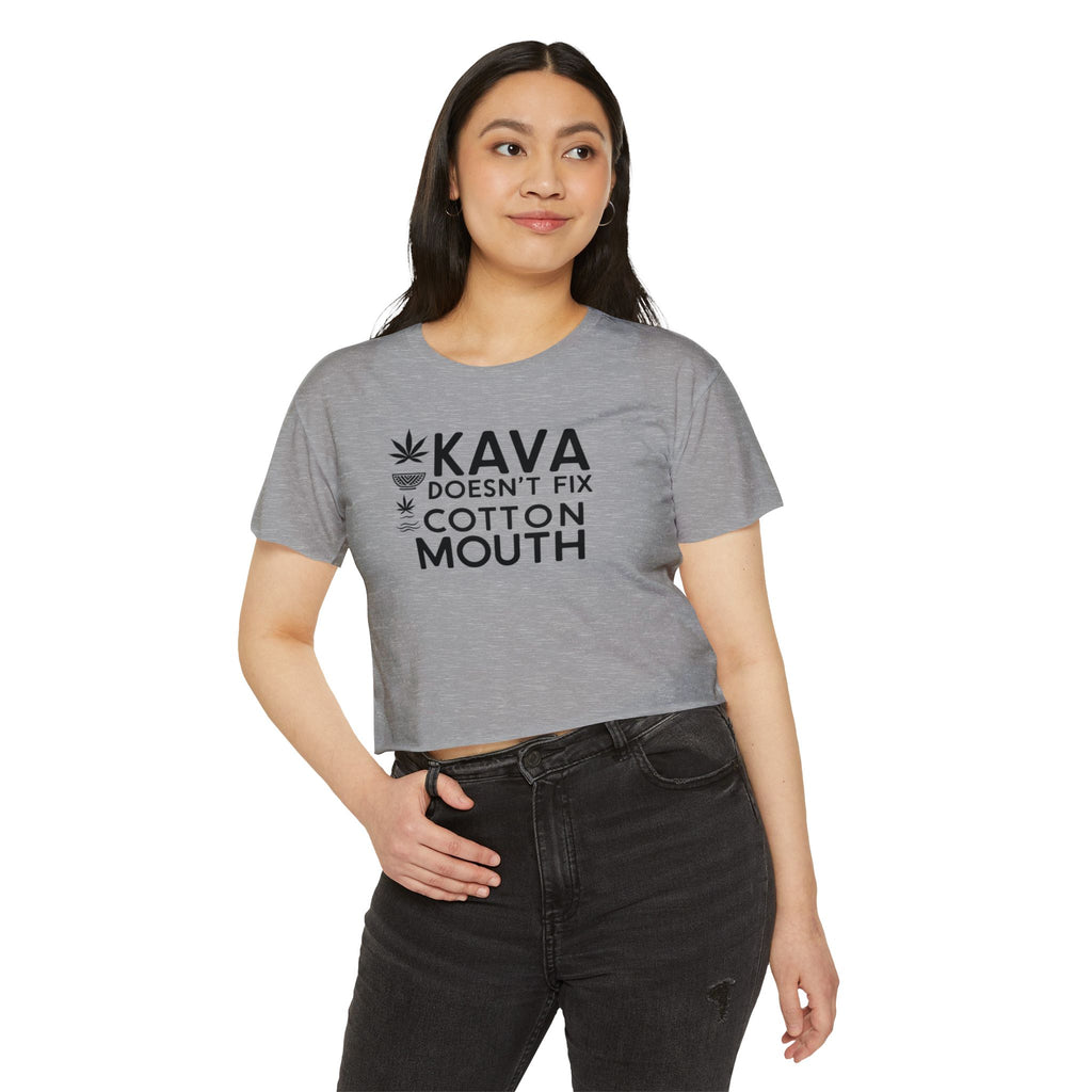 Kava Can’t Fix Cotton Mouth - Crop Top